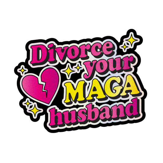Dump Your MAGA Boyfriend Sticker