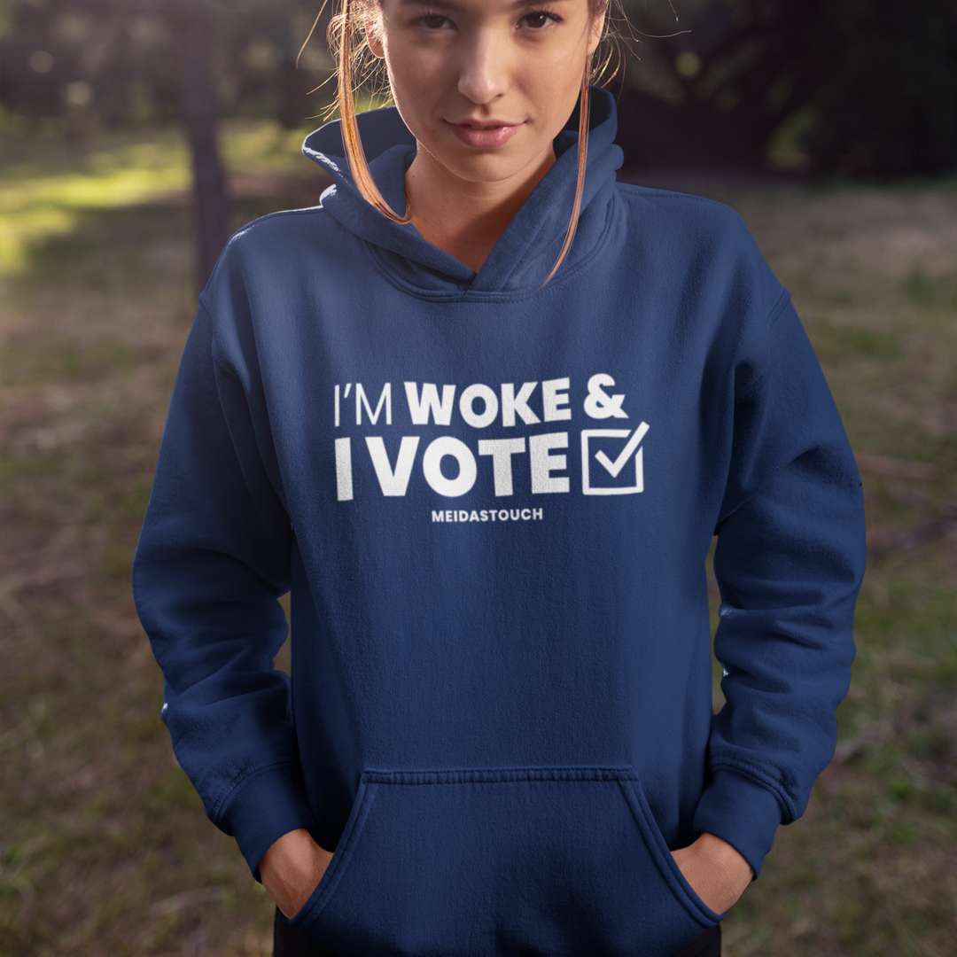 I'm Woke and I Vote Hoodie