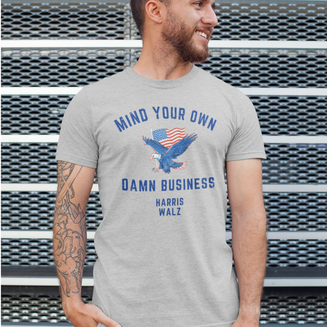 Mind Your Own Damn Business Tee