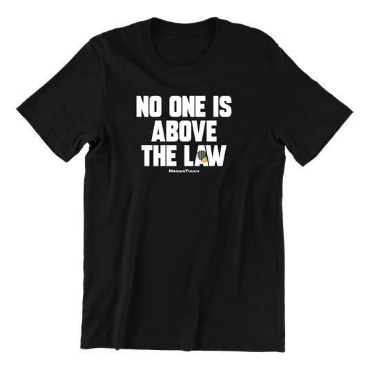 No One is Above the Law Tee