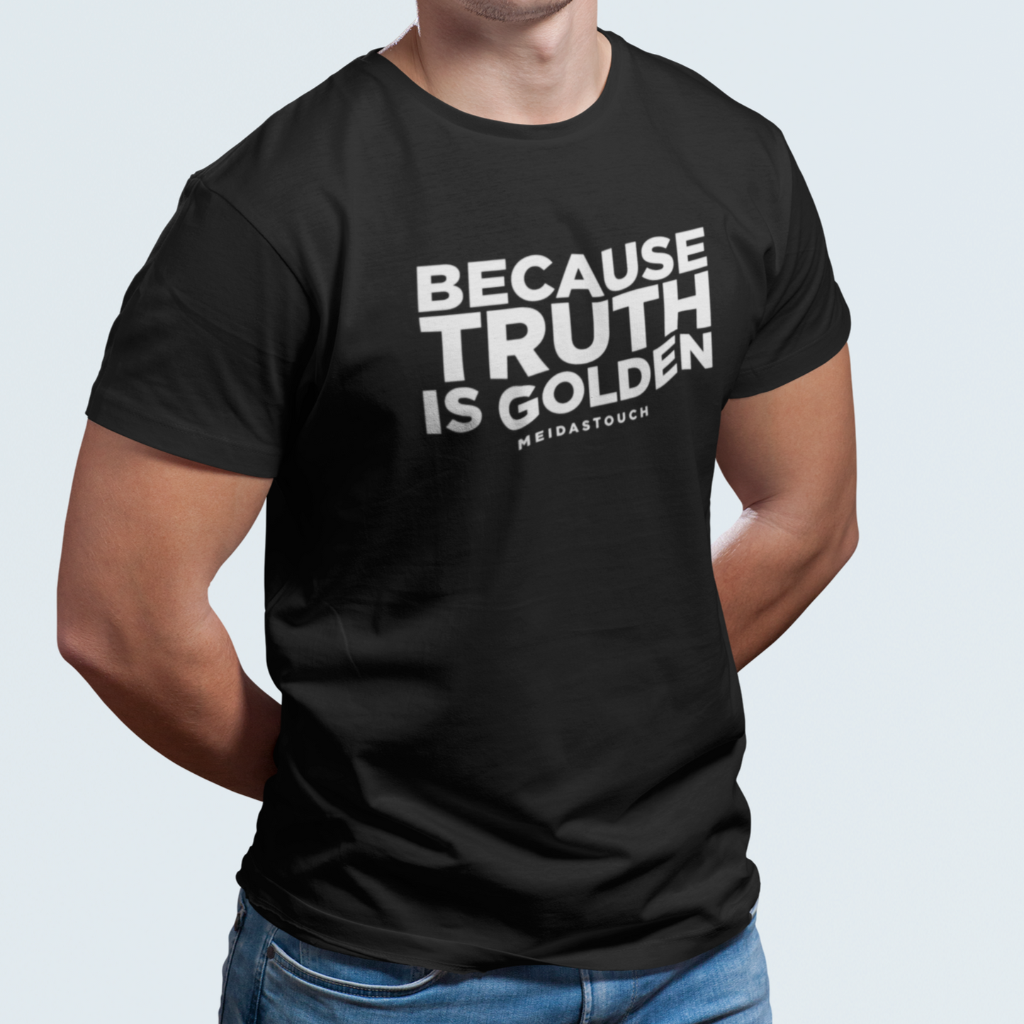 Because Truth Is Golden Tee