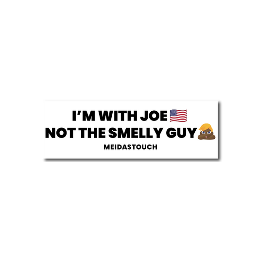 I'm with Joe Not the Smelly Guy Sticker