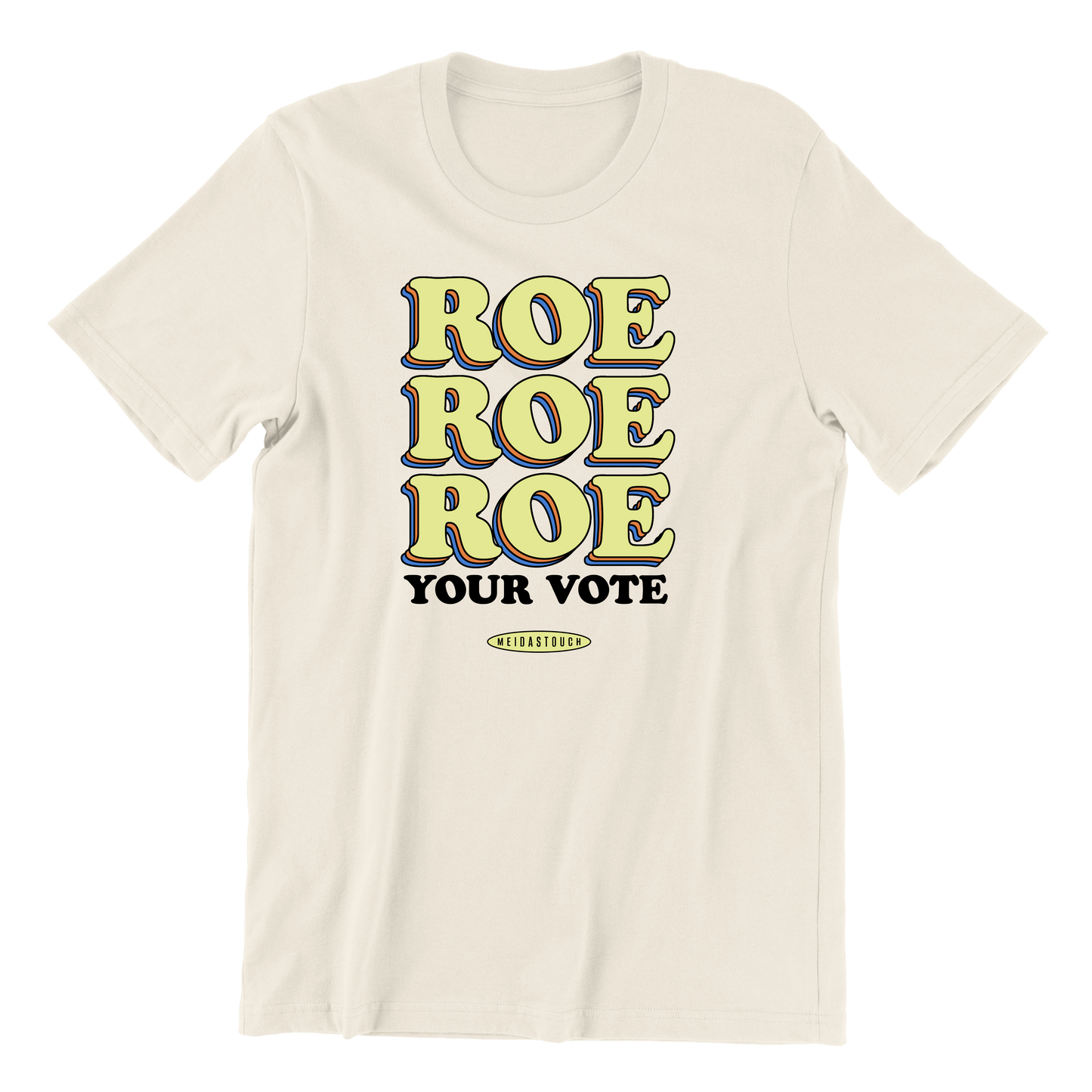 Roe Your Vote Tee